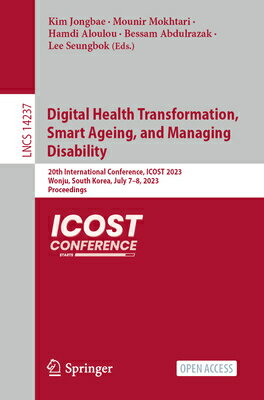 Digital Health Transformation, Smart Ageing, and Managing Disability: 20th International Conference,