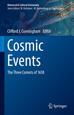 Cosmic Events: The Three Comets of 1618 COSMIC EVENTS （Historical & Cultural Astronomy） 