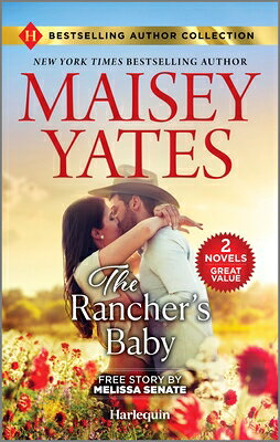 The Rancher's Baby & One Night with the Maverick: Two Heartfelt Cowboy Romances RANCHERS BABY & 1 NIGHT W/THE [ Maisey Yates ]