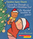 I Love You Through and Through at Christmas, Too! / En Navidad Tambin Te Quiero! (Bilingual) SPA-I LOVE YOU THROUGH & THROU 