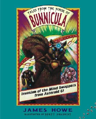 Invasion of the Mind Swappers from Asteroid 6!: Volume 2 INVASION OF THE MIND SWAPPERS （Tales from the House of Bunnicula） [ James Howe ]