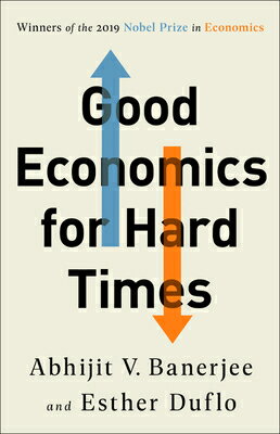 楽天楽天ブックスGOOD ECONOMICS FOR HARD TIMES（H） [ ABHIJIT V./DUFLO BANERJEE, ESTHER ]