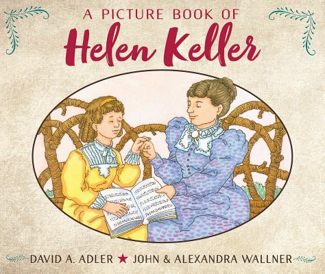 A Picture Book of Helen Keller PICT BK OF HELEN KELLER （Picture Book Biography） [ David A. Adler ]