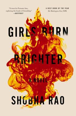 Girls Burn Brighter GIRLS BURN BRIGHTER [ Shobha Rao ]
