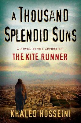 A Thousand Splendid Suns THOUSAND SPLENDID SUNS Khaled Hosseini
