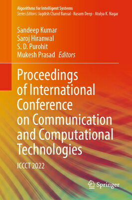 Proceedings of International Conference on Communication and Computational Technologies: Iccct 2022 PROCEEDINGS OF INTL CONFERENCE （Algorithms for Intelligent Systems） [ Sandeep Kumar ]