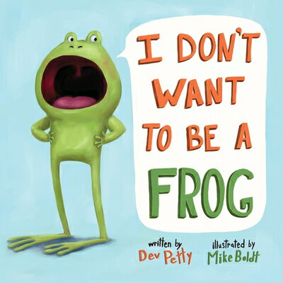 I DON'T WANT TO BE A FROG(BB) [ DEV/BOLDT PETTY, MIKE ]