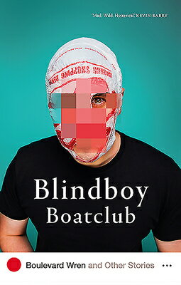 Boulevard Wren and Other Stories BOULEVARD WREN & OTHER STORIES [ Blindboy Boatclub ]