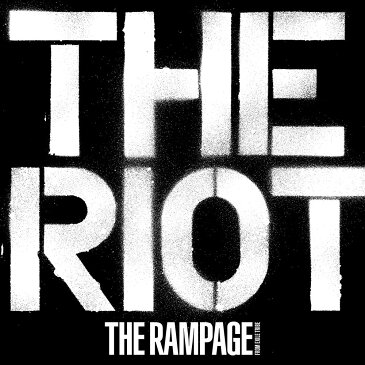 THE RIOT (CD＋DVD) [ THE RAMPAGE from EXILE TRIBE ]