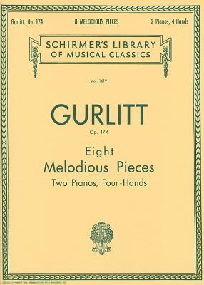 8 Melodious Pieces, Op. 174: Schirmer Library of Classics Volume 1619 Piano Duet 8 MELODIOUS PIECES OP 174 （Schirmer's Library of Musical Classics） 