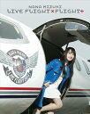 NANA MIZUKI LIVE FLIGHT×FLIGHT+【Blu-ray】 [ 水樹奈々 ]