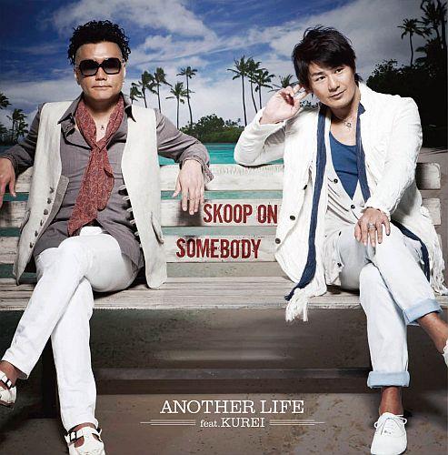 ANOTHER LIFE feat.KUREI(from キマグレン) Skoop On Somebody
