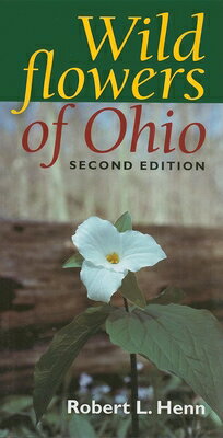 Revised and expanded edition of Robert L. Henn's popular field guide to Ohio's wildflowers