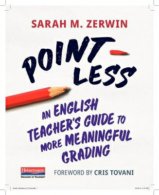 Point-Less: An English Teacher's Guide to More Meaningful Grading POINT-LESS [ Cris Tovani ]