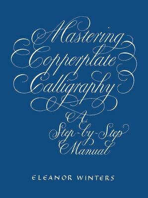 MASTERING COPPERPLATE CALLIGRAPHY(P)