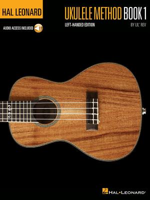 Hal Leonard Ukulele Method Book 1 - Left-Handed Edition HAL LEONARD UKULELE METHOD BK [ Lil' Rev ]