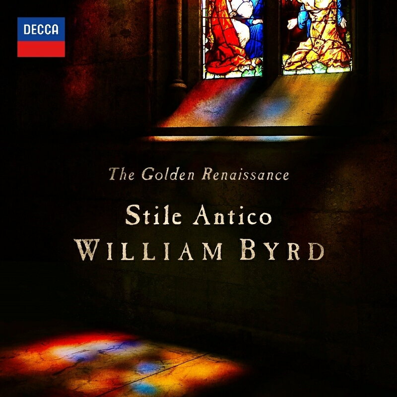 【輸入盤】『The Golden Renaissance～ウィリアム・バード』　スティレ・アンティコ [ バード、ウィリアム（c.1543-1623） ]