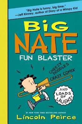 Big Nate Fun Blaster: Cheezy Doodles, Crazy Comix, and Loads of Laughs! BIG NATE FUN BLASTER-ACTIVITY Big Nate Activity Book [ Lincoln Peirce ]