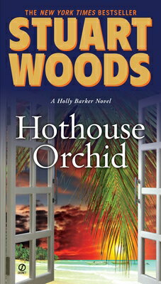 Hothouse Orchid HOTHOUSE ORCHID （Holly Barker） [ Stuart Woods ]