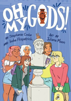 Oh My Gods!: A Graphic Novel OH MY GODS （Omgs） [ Stephanie Cooke ]
