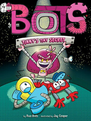 TINNYS TINY SECRET Bots Russ Bolts Jay Cooper LITTLE SIMON2020 Paperback English ISBN：9781534479524 洋書 Books for kids（児童書） Juvenile Fiction