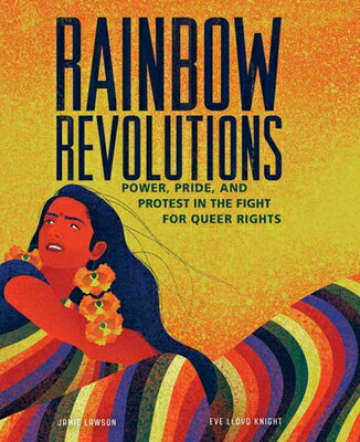 Rainbow Revolutions: Power, Pride, and Protest in the Fight for Queer Rights RAINBOW REVOLUTIONS [ Jamie Lawson ]