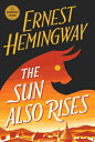 The Sun Also Rises: The Authorized Edition SUN ALSO RISES Ernest Hemingway