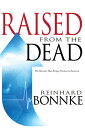 Raised from the Dead: The Miracle That Brings Promise to America RAISED FROM THE DEAD 