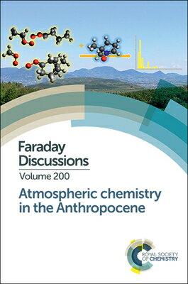 Atmospheric Chemistry in the Anthropocene: Faraday Discussion 200