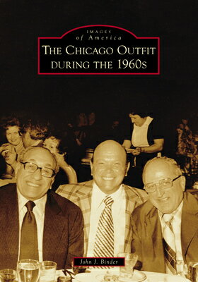 樂天商城 - The Chicago Outfit During the 1960s CHICAGO OUTFIT DURING THE 1960 （Images of America） [ John J. Binder ]