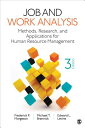 Job and Work Analysis: Methods, Research, and Applications for Human Resource Management JOB & WORK ANALYSIS 3/E [ Frederick P. Morgeson ]