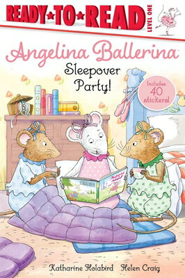 Sleepover Party!: Ready-To-Read Level 1 SLEEPOVER PARTY （Angelina Ballerina） [ Katharine Holabird ]
