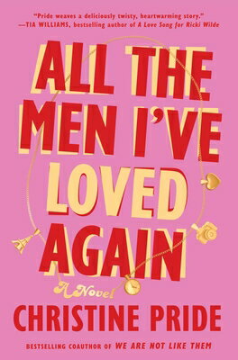 All the Men I've Loved Again ALL THE MEN IVE LOVED AGAIN [ Christine Pride ]