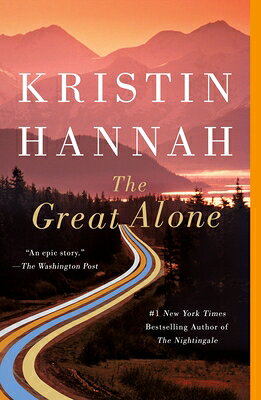 The Great Alone GRT ALONE [ Kristin Hannah ]