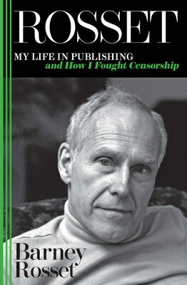 Rosset: My Life in Publishing and How I Fought Censorship ROSSET 