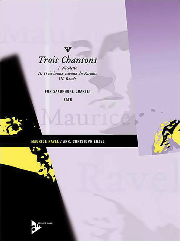 【輸入楽譜】ラヴェル, Maurice: 3つの歌/サクソフォン四重奏用編曲/Enzel編: スコアとパート譜セット