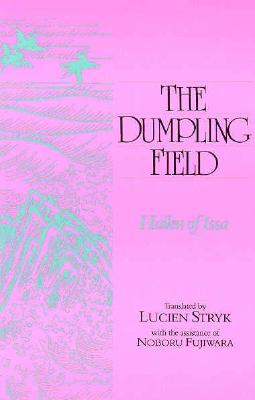 Dumpling Field: Haiku of Issa DUMPLING FIELD 
