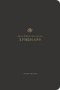 ESV Scripture Journal, Study Edition: Ephesians (Paperback) ESV SCRIPTURE JOURNAL STUDY /E [ [ ]