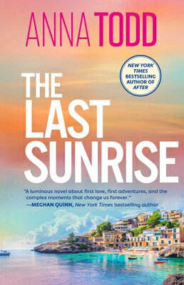 The Last Sunrise LAST SUNRISE [ Anna Todd ]