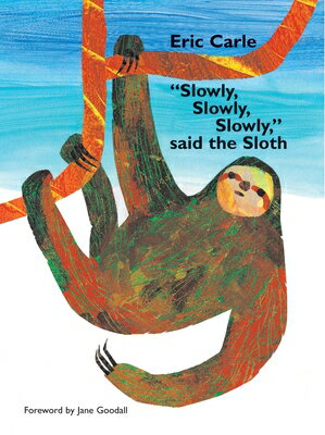 SLOWLY,SLOWLY,SLOWLY SAID THE SLOTH(H) [ ERIC CARLE ]