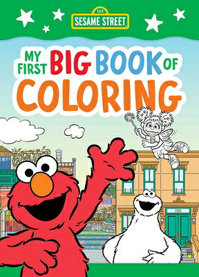 Sesame Street: My First Big Book of Coloring (a Sesame Street Coloring Book for Kids) COLOR BK-SES ST MY 1ST BBO COL （Sesame Street） 