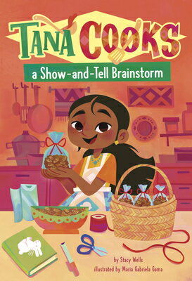 Tana Cooks a Show-And-Tell Brainstorm TANA COOKS A SHOW-AND-TELL BRA （Tana Cooks!） [ Stacy Wells ]
