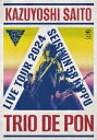 斉藤和義 ライブツアー2024“青春58 きっぷ”〜Trio de Pon〜 Live at Zepp Haneda 2024.11.09(通常盤 BD)【Bl...