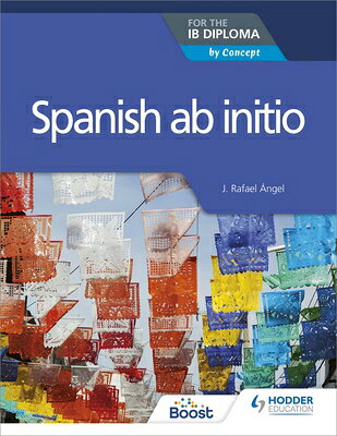 Spanish AB Initio for the IB Diploma: By Concept SPANISH AB INITIO FOR THE IB D 