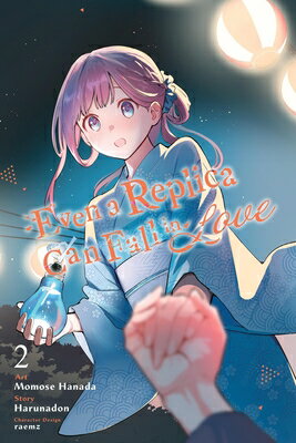 Even a Replica Can Fall in Love, Vol. 2 (Manga): Volume 2