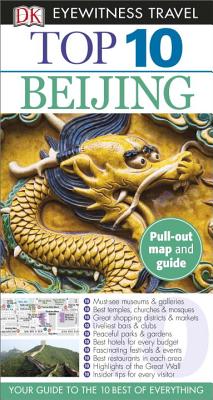 Top 10 Beijing TOP 10 BEIJING （DK Eyewitness Top 10 Travel Guides） [ Chen Chao ]