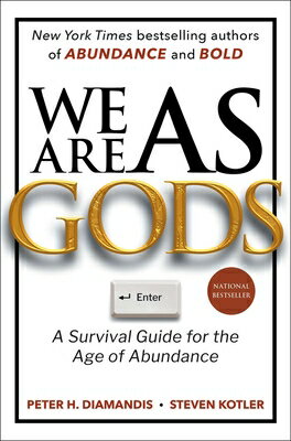 We Are as Gods: A Survival Guide for the Age of Abundance WE ARE AS GODS （Exponential Technology） 