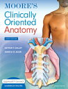 Moore 039 s Clinically Oriented Anatomy MOORES CLINICALLY ORIENTED ANA （Lippincott Connect） Arthur F. Dalley II