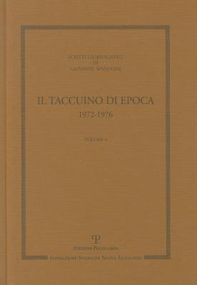 Scritti Giornalistici: Volume 6. Il Taccuino Di Epoca. 1972-1976 ITA-SCRITTI GIORNALISTICI （Polistampa Grandi Opere） [ Giovanni Spadolini ]