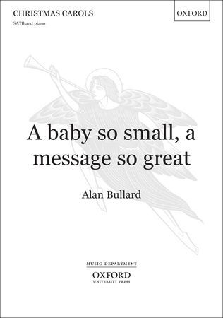 【輸入楽譜】ブラード, Alan: Baby So Small, A Message So Great, A(S,A,T,B)